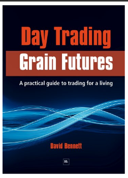 Day Trading Grain Futures: A Practical Guide to Trading for a Living (Na) BY David Bennett