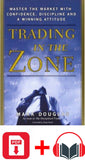 Trading in the Zone: Master the Market with Confidence, Discipline and a Winning Attitude BY Mark Douglas