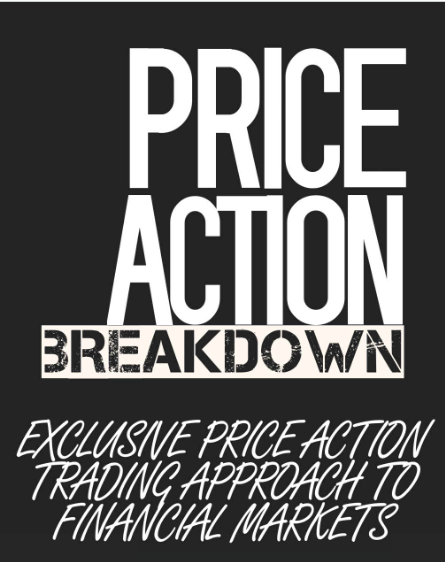 Price Action Breakdown: Exclusive Price Action Trading Approach to Financial Markets BY Laurentiu Damir