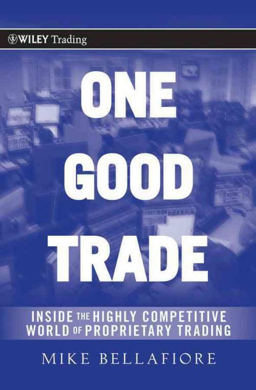 ONE GOOD TRADE - BELLAFIORE, MIKE - 