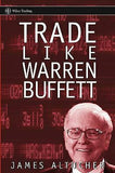 Trade Like Warren Buffett by James Altucher